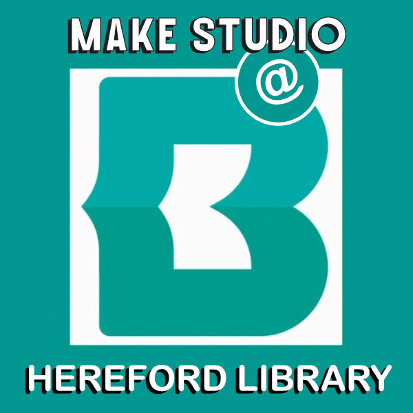 Make Studio at Hereford Library